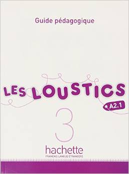 LES LOUSTICS 3 - GUIDE PEDAGOGIQUE